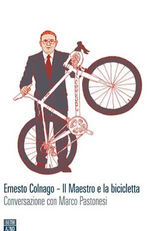 Ernesto-Colnago-–-Il-Maestro-e-la-bicicletta