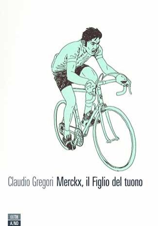 Merckx,-il-Figlio-del-tuono-–-Claudio-Gregori